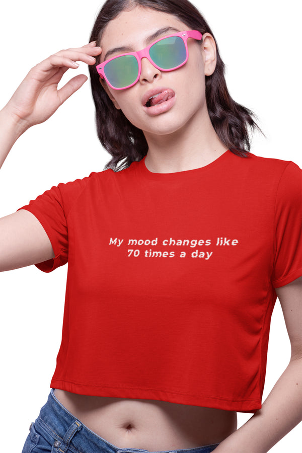 My Mood Changes 70 Times A Day - Crop Top