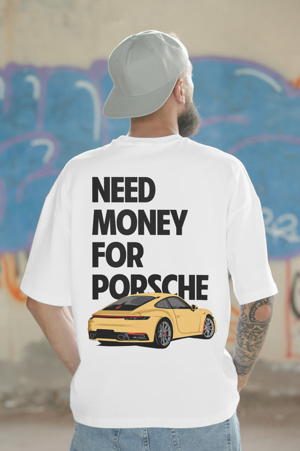 Need Money For Porsche Oversized T-Shirt