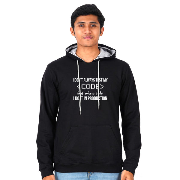 I Don't Always Test My Code Unisex Hoodie